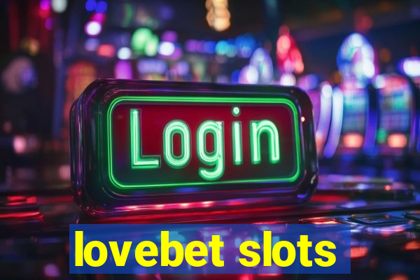 lovebet slots